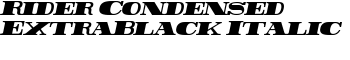 Rider Condensed ExtraBlack Italic font