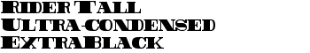 Rider Tall Ultra-condensed ExtraBlack font