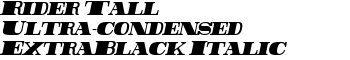 download Rider Tall Ultra-condensed ExtraBlack Italic font