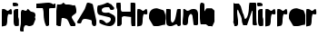 download ripTRASHround Mirror font