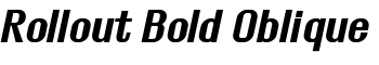 Rollout Bold Oblique font