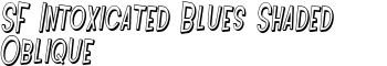 SF Intoxicated Blues Shaded Oblique font