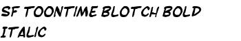 download SF Toontime Blotch Bold Italic font