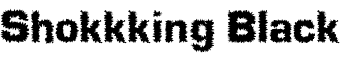 Shokkking Black font