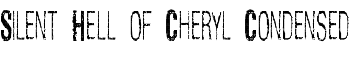 Silent Hell of Cheryl Condensed font