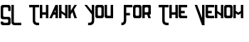 download SL Thank You For The Venom font