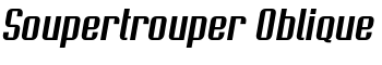 Soupertrouper Oblique font