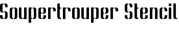 Soupertrouper Stencil font