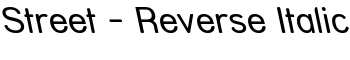 download Street - Reverse Italic font