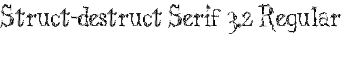 Struct-destruct Serif 3.2 Regular font