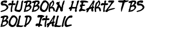 Stubborn Heartz TBS Bold Italic font