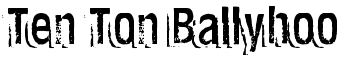 download Ten Ton Ballyhoo font