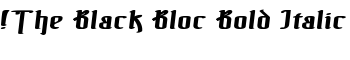 !The Black Bloc Bold Italic font