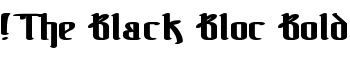 !The Black Bloc Bold font