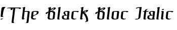 !The Black Bloc Italic font