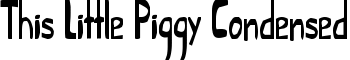 This Little Piggy Condensed font