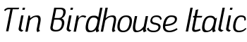 download Tin Birdhouse Italic font