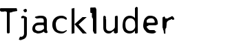 Tjackluder font