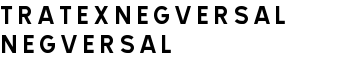 TRATEXNEGVERSAL NEGVERSAL font