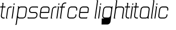 TripSerifCE LightItalic font