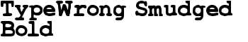 download TypeWrong Smudged Bold font