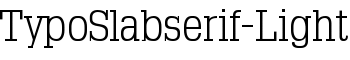 TypoSlabserif-Light font