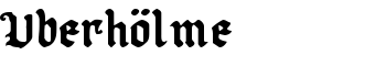 download Uberhölme font