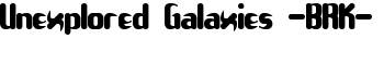 Unexplored Galaxies -BRK- font