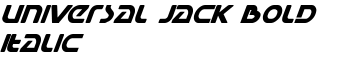Universal Jack Bold Italic font