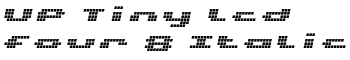 UP Tiny lcd four 8 Italic font