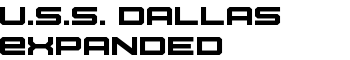 U.S.S. Dallas Expanded font