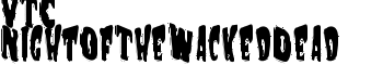 VTC NightOfTheWackedDead font