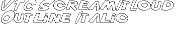 download VTC ScreamItLoud Outline Italic font