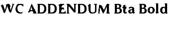 WC ADDENDUM Bta Bold font