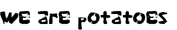 download we are potatoes font