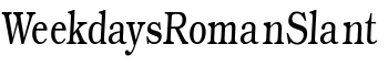 WeekdaysRomanSlant font