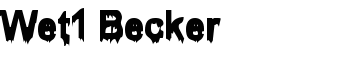 Wet1 Becker font