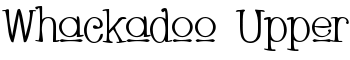 Whackadoo Upper font