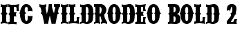 IFC WILDRODEO Bold 2 font