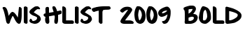 download Wishlist 2009 Bold font