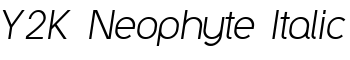 Y2K Neophyte Italic font
