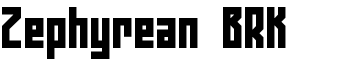 Zephyrean BRK font